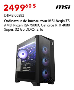 https://www.canadacomputers.com/qc/gaming-desktop-pcs/272140/msi-aegis-zs-r9-7900x-rtx-4080-super-32gb-ddr5-2tb-ssd-win11h-aegis-zs2-b7nug-1416ca.html